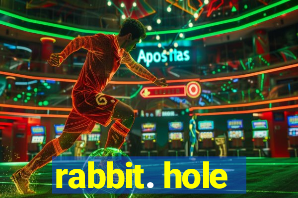 rabbit. hole