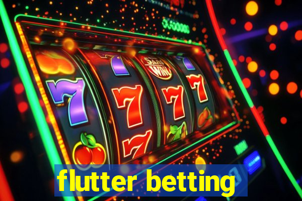 flutter betting