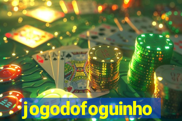 jogodofoguinho