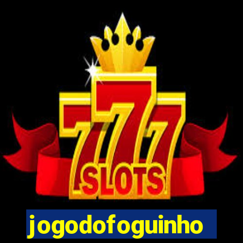 jogodofoguinho