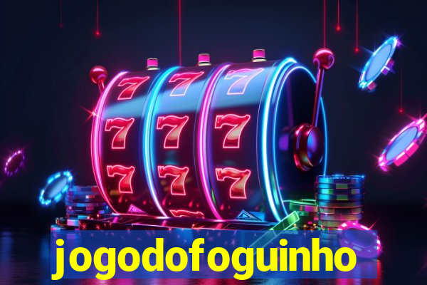 jogodofoguinho