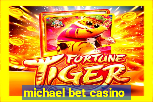 michael bet casino