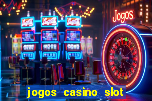 jogos casino slot machines gratis