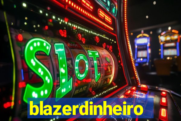 blazerdinheiro