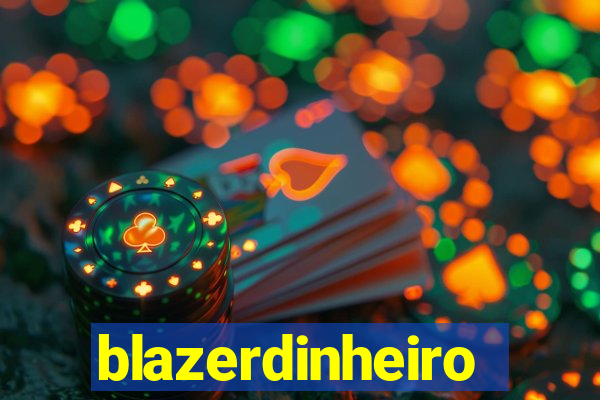 blazerdinheiro