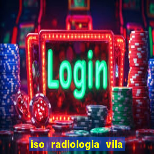 iso radiologia vila nova cachoeirinha