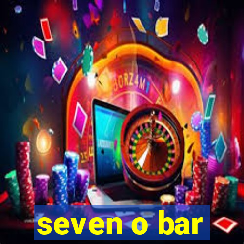 seven o bar