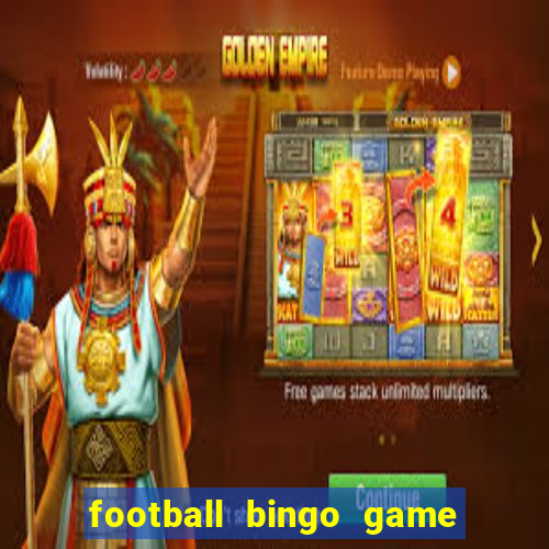 football bingo game - play now