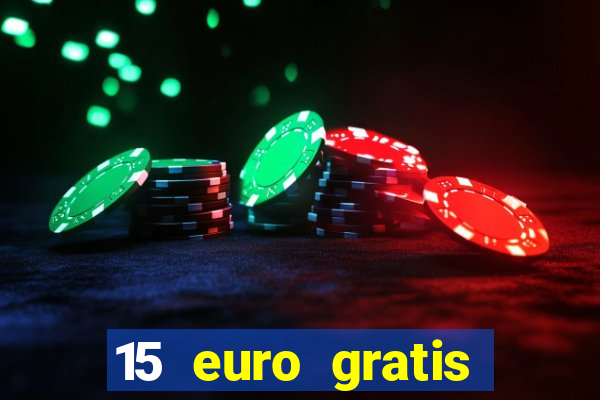 15 euro gratis casino bonus