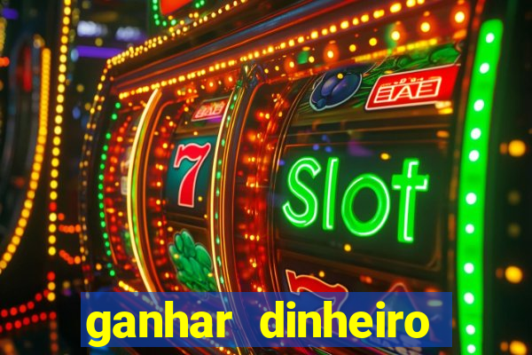 ganhar dinheiro jogando sem depositar