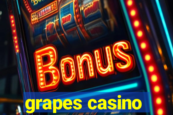 grapes casino