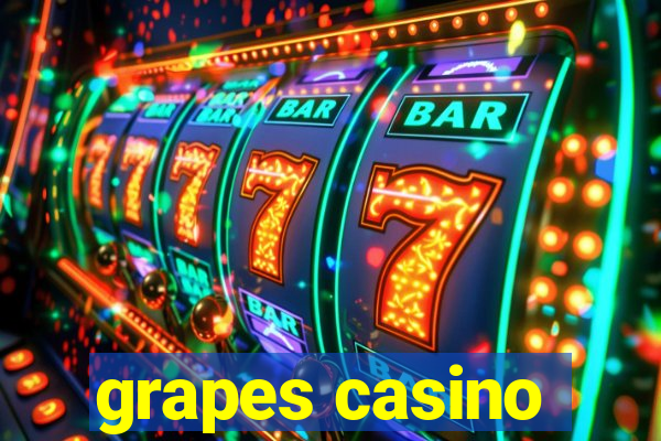 grapes casino