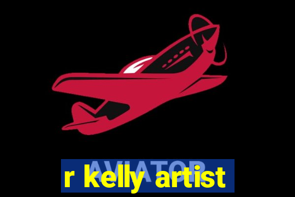 r kelly artist