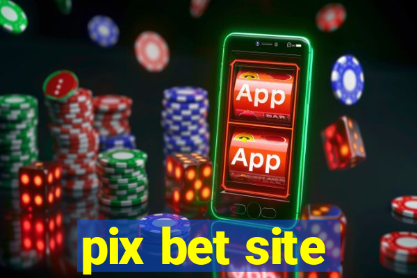 pix bet site