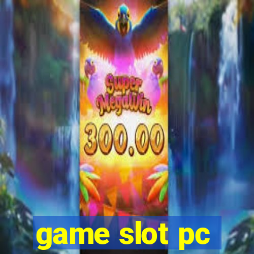 game slot pc