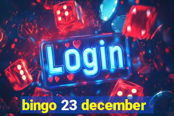 bingo 23 december