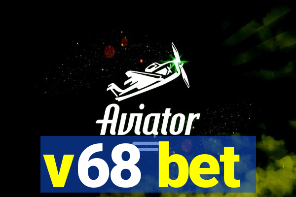 v68 bet