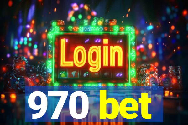 970 bet