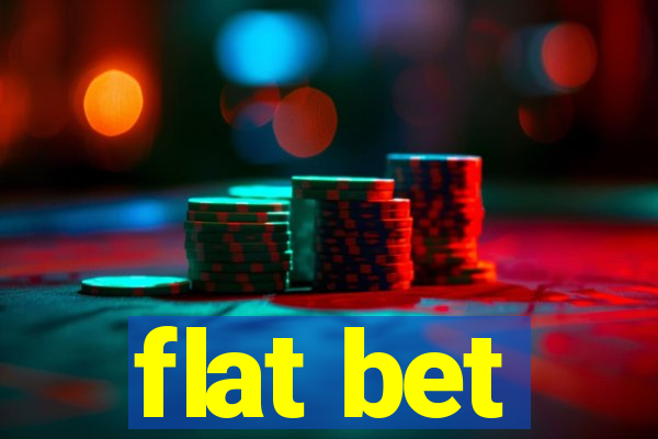 flat bet