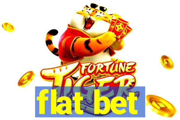 flat bet