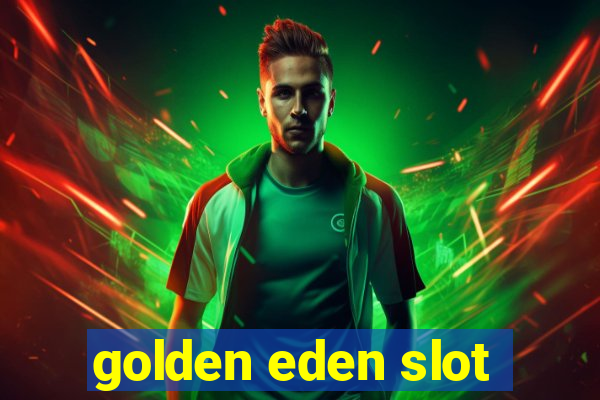 golden eden slot