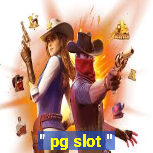 '' pg slot ''