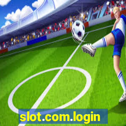 slot.com.login