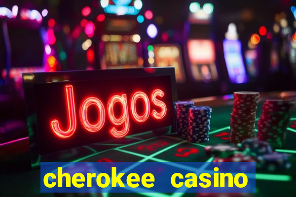 cherokee casino north carolina