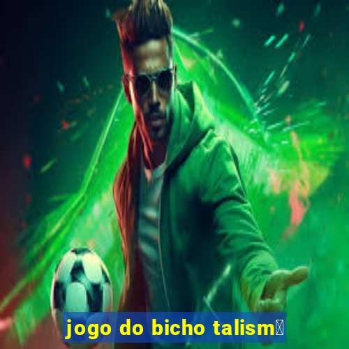 jogo do bicho talism茫