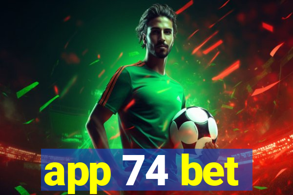 app 74 bet