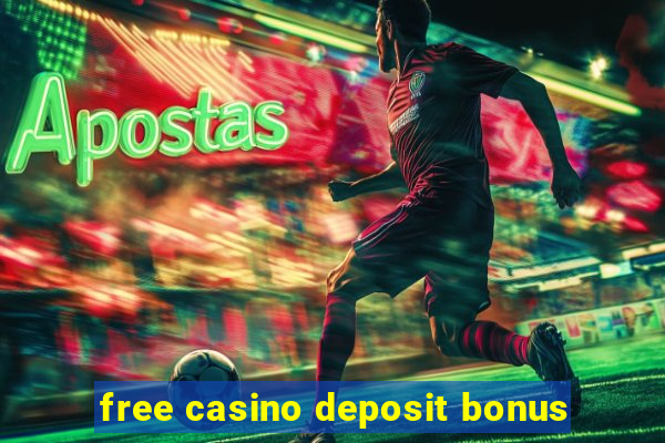 free casino deposit bonus