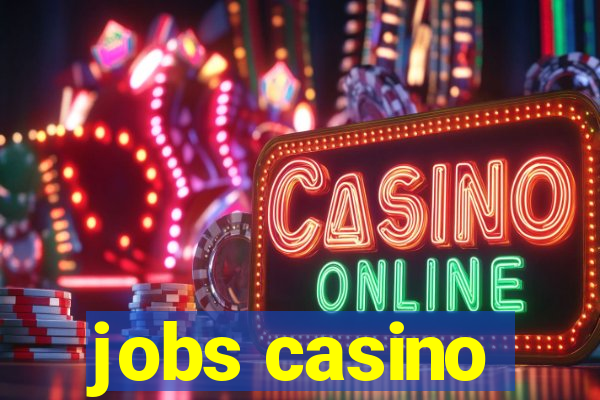 jobs casino