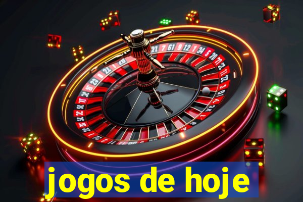 jogos de hoje