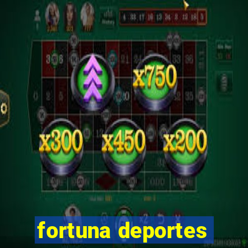 fortuna deportes