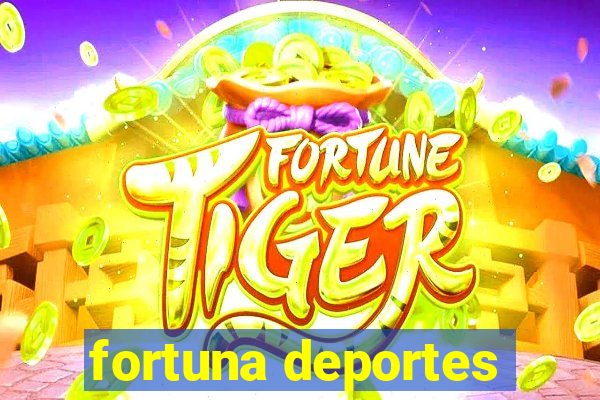 fortuna deportes