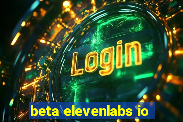 beta elevenlabs io