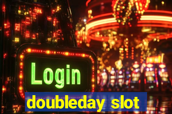 doubleday slot