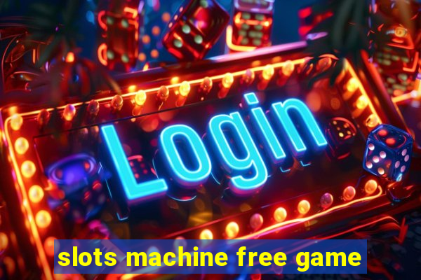 slots machine free game