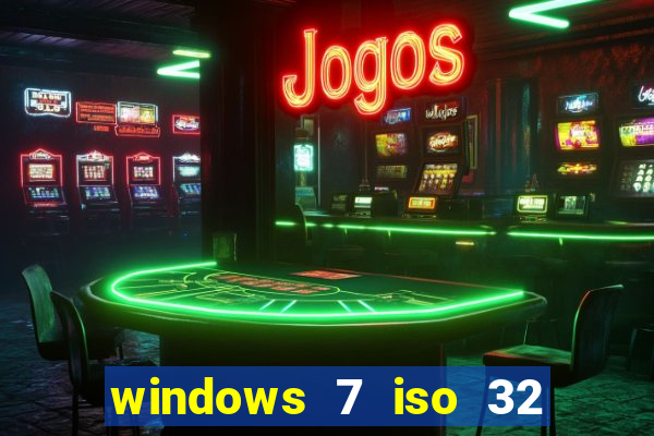 windows 7 iso 32 bits pt-br download