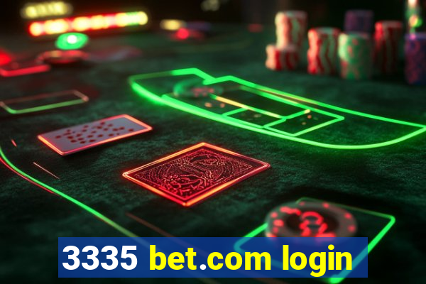 3335 bet.com login