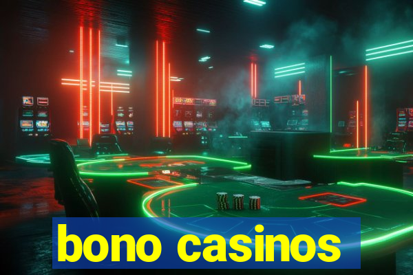 bono casinos