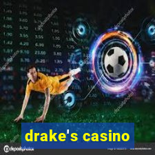 drake's casino