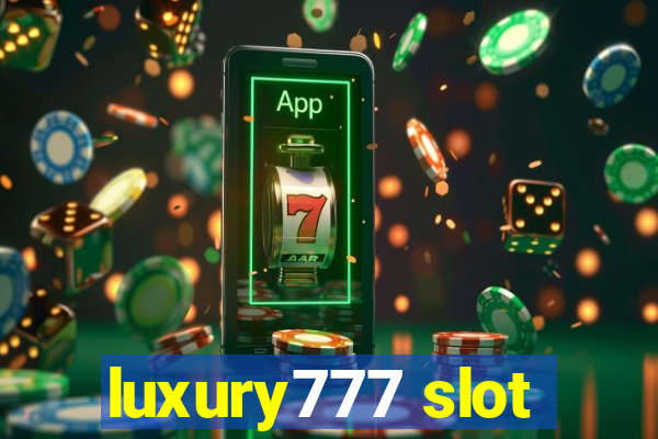 luxury777 slot