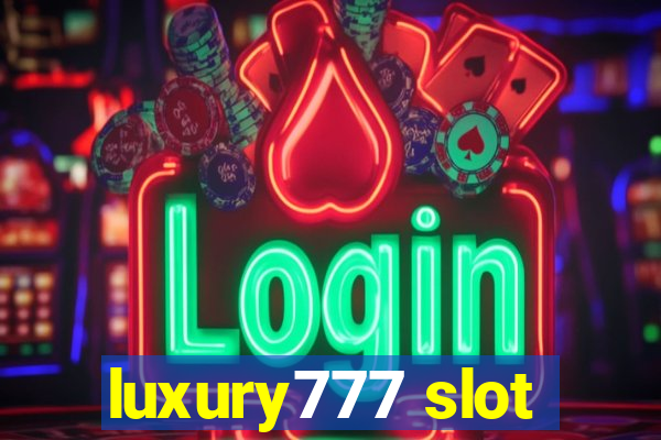 luxury777 slot