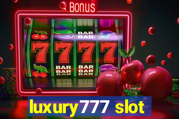 luxury777 slot