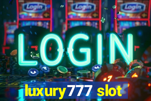 luxury777 slot