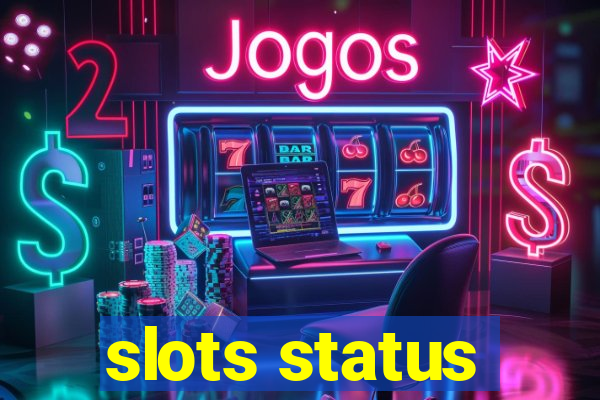 slots status