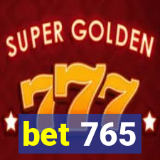 bet 765