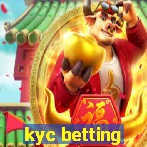 kyc betting