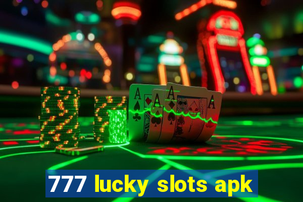 777 lucky slots apk